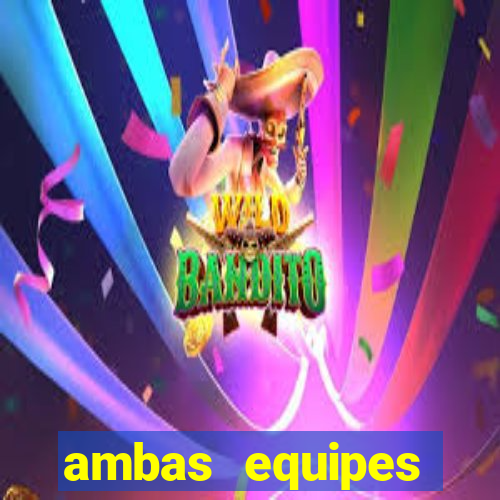 ambas equipes marcam ou mais de 2.5